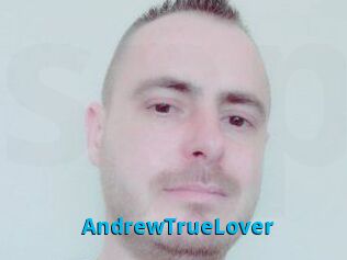 AndrewTrueLover