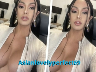 Asianlovelyperfect69