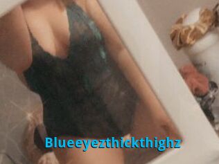 Blueeyezthickthighz