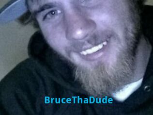 BruceThaDude