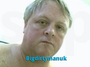 Bigdirtymanuk