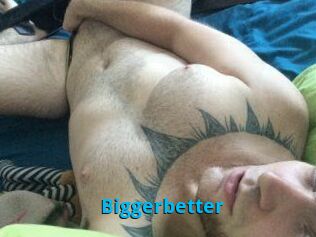 Bigger_better