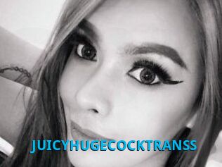 JUICYHUGECOCKTRANSS