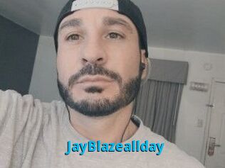 JayBlazeallday