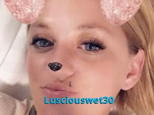 Lusciouswet30