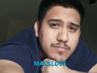 MAXXLOVE