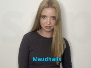 Maudhails