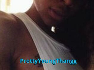 PrettyYoungThangg