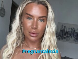 Pregnantalexia