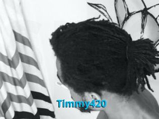 Timmy420