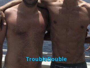 TroubleDouble