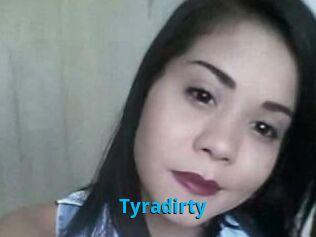Tyradirty