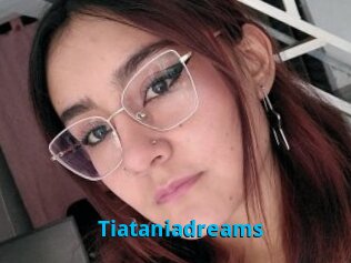 Tiataniadreams