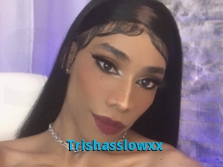 Trishasslowxx