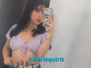 Valerisquirtt