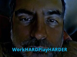 WorkHARDPlayHARDER