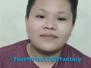 YourPerfect_POVFantasy